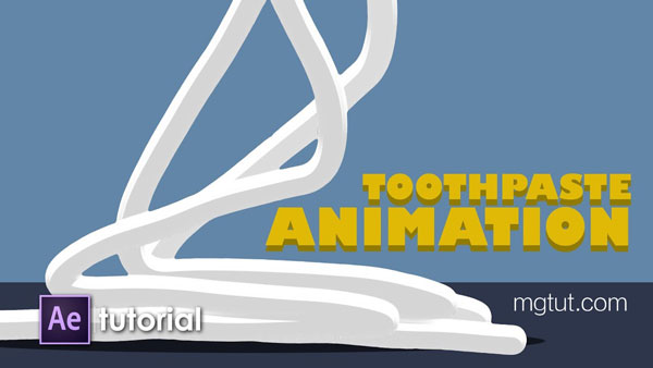 挤牙膏MG动画AE教程(含工程文件) Toothpaste Animation After Effects Tutorial